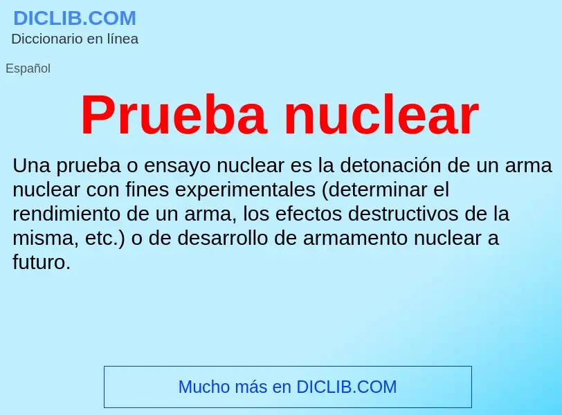 ¿Qué es Prueba nuclear? - significado y definición