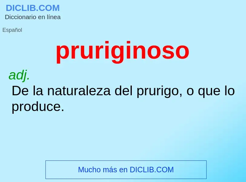 ¿Qué es pruriginoso? - significado y definición