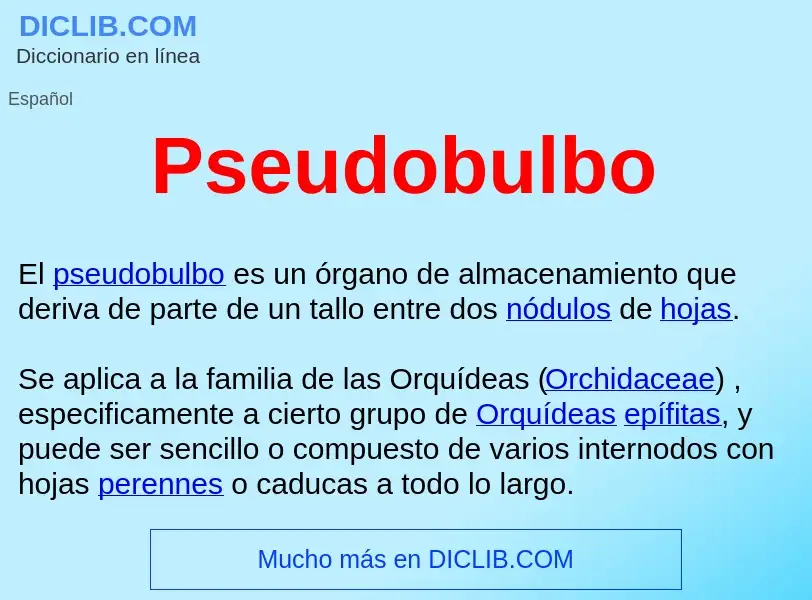 ¿Qué es Pseudobulbo ? - significado y definición