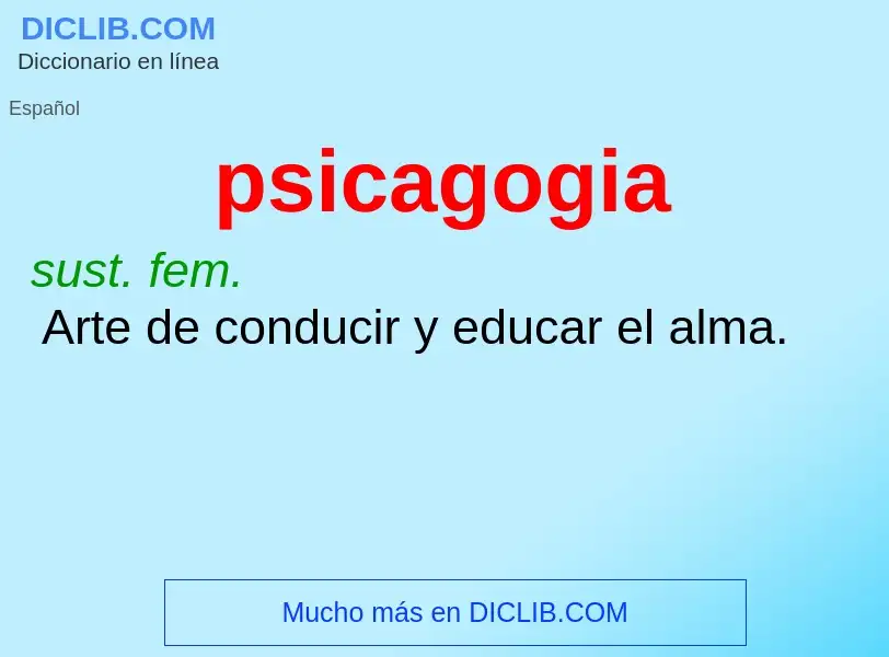 ¿Qué es psicagogia? - significado y definición