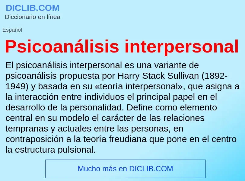 ¿Qué es Psicoanálisis interpersonal? - significado y definición