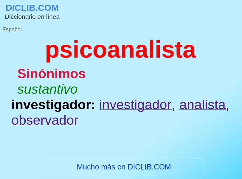 What is psicoanalista - meaning and definition