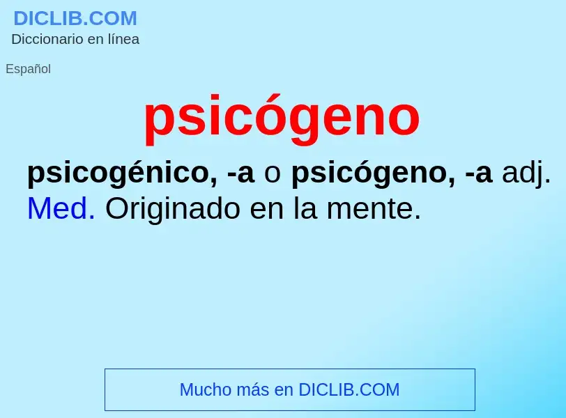 ¿Qué es psicógeno? - significado y definición