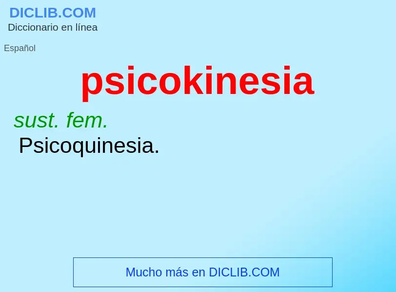 ¿Qué es psicokinesia? - significado y definición