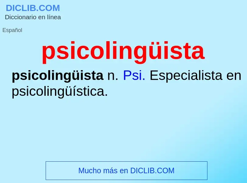 ¿Qué es psicolingüista? - significado y definición