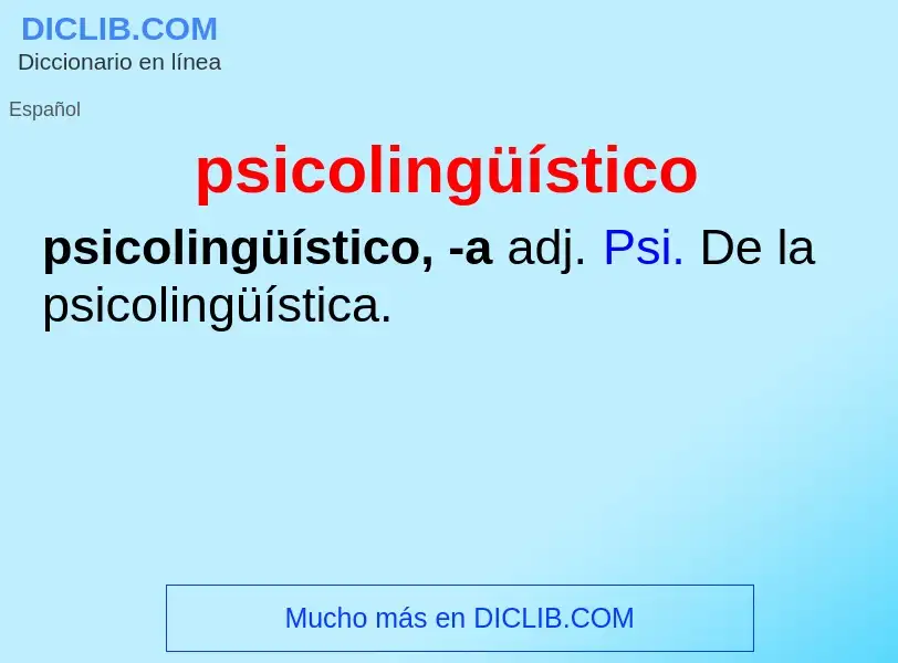 ¿Qué es psicolingüístico? - significado y definición