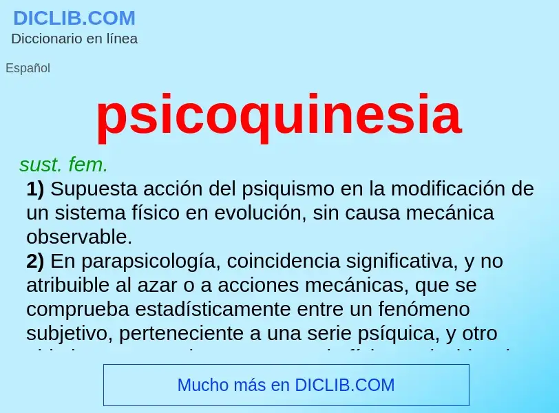 ¿Qué es psicoquinesia? - significado y definición