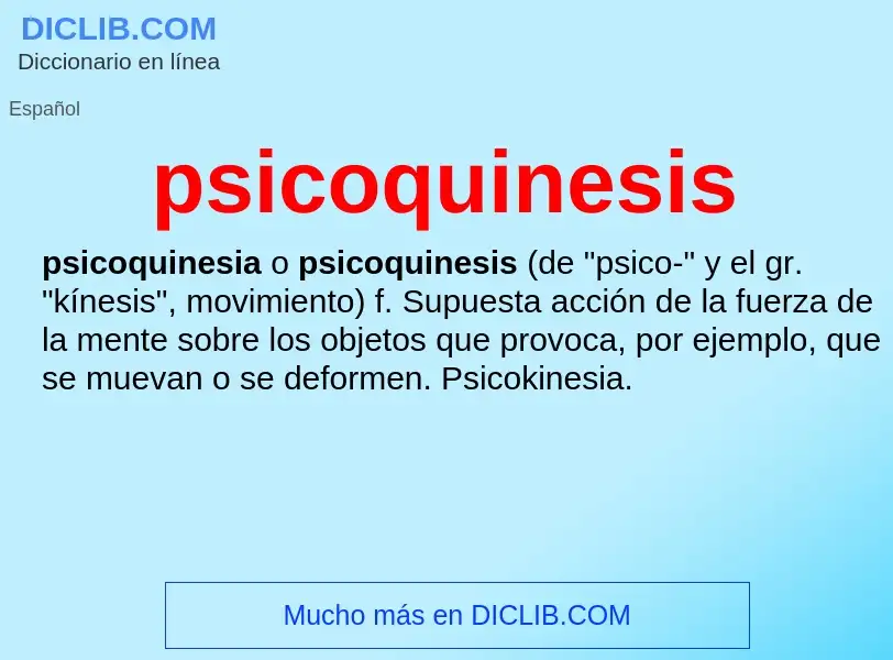 ¿Qué es psicoquinesis? - significado y definición