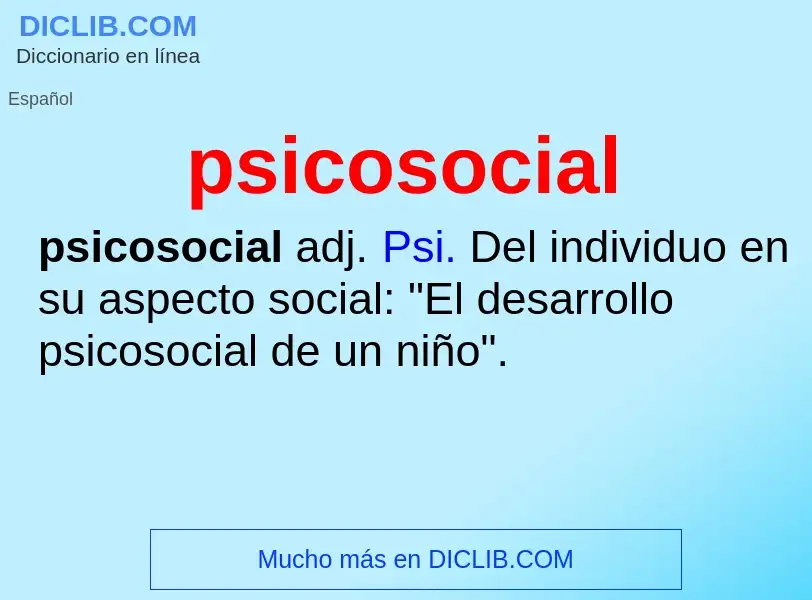 ¿Qué es psicosocial? - significado y definición