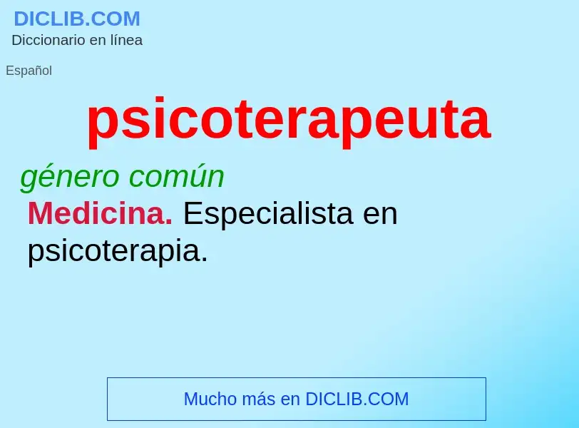 ¿Qué es psicoterapeuta? - significado y definición