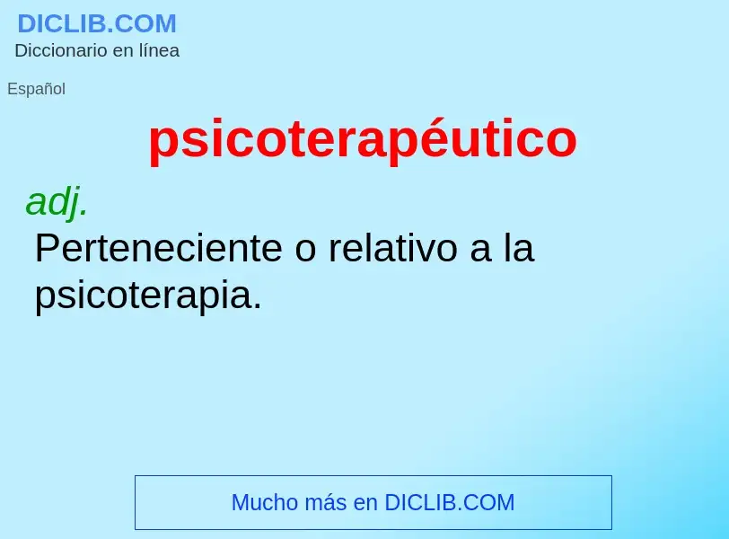 ¿Qué es psicoterapéutico? - significado y definición