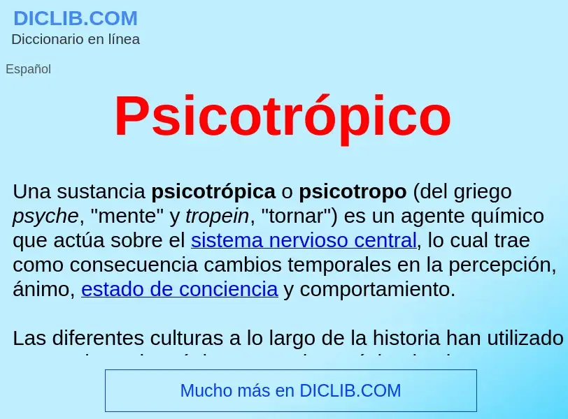 ¿Qué es Psicotrópico ? - significado y definición