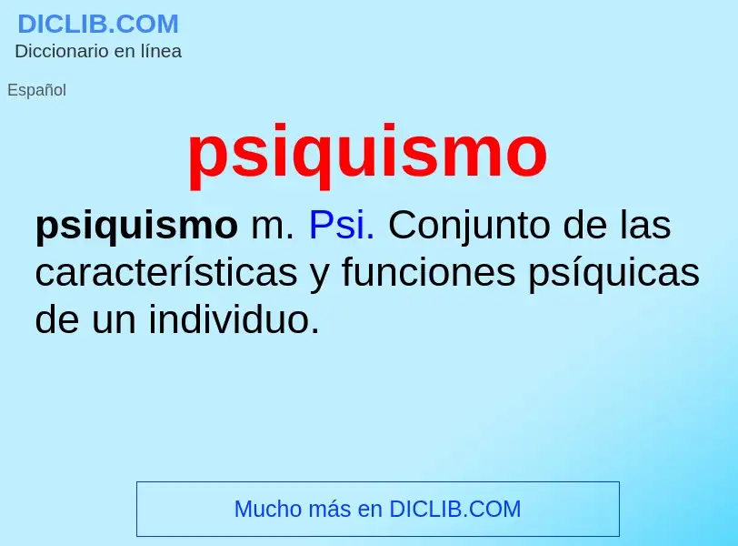 ¿Qué es psiquismo? - significado y definición