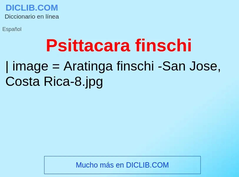 Wat is Psittacara finschi - definition