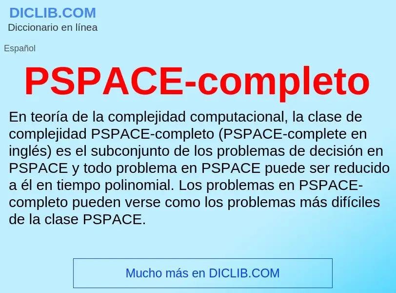 Что такое PSPACE-completo - определение