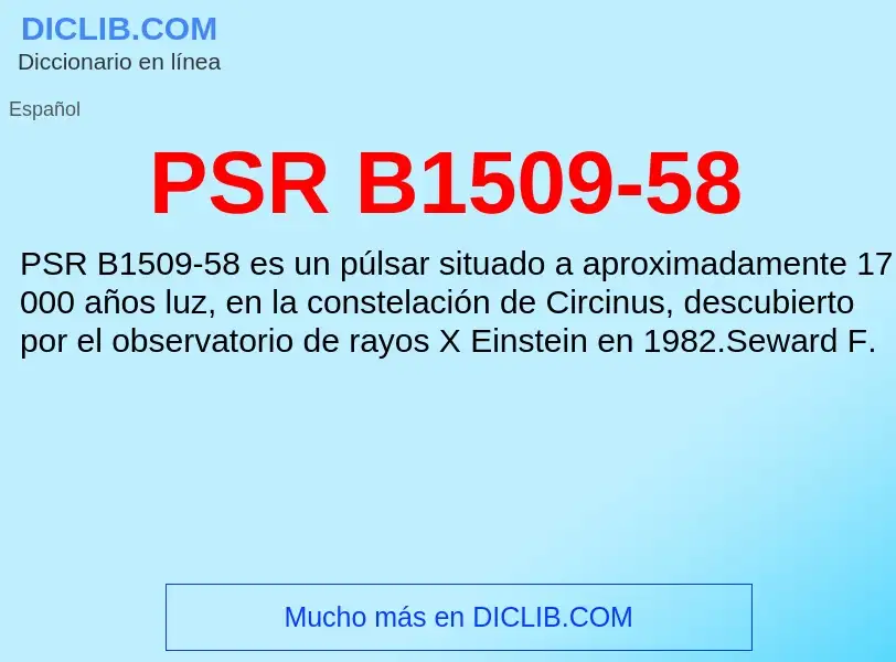 ¿Qué es PSR B1509-58? - significado y definición