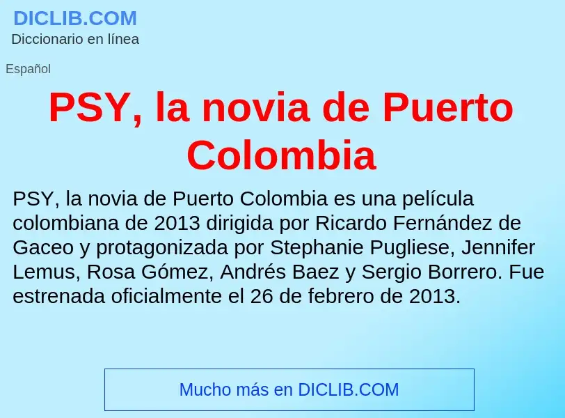 Что такое PSY, la novia de Puerto Colombia - определение