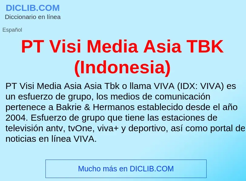 Что такое PT Visi Media Asia TBK (Indonesia) - определение