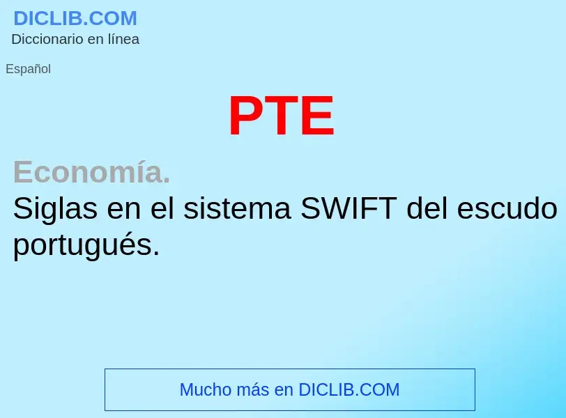 ¿Qué es PTE? - significado y definición