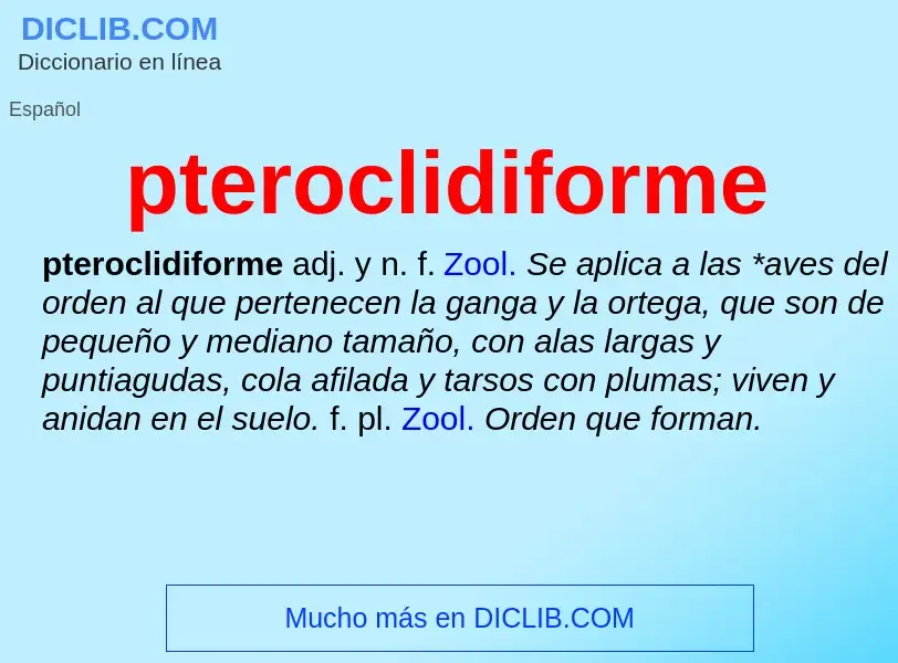 ¿Qué es pteroclidiforme? - significado y definición