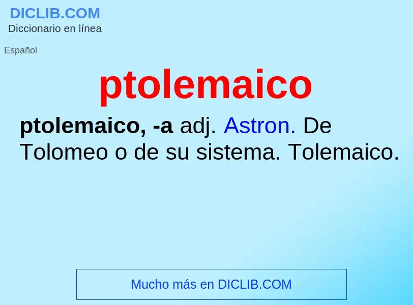 ¿Qué es ptolemaico? - significado y definición