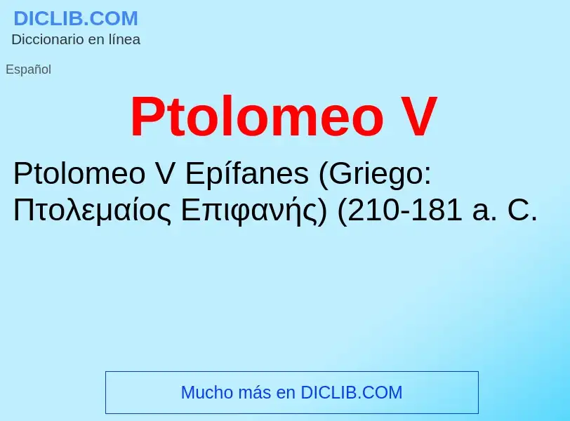 ¿Qué es Ptolomeo V? - significado y definición