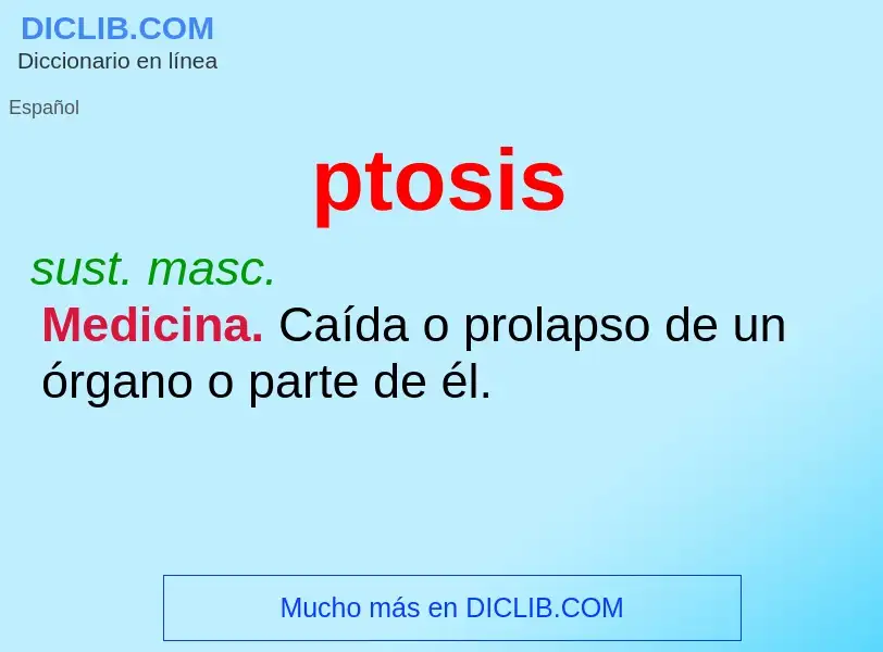 ¿Qué es ptosis? - significado y definición