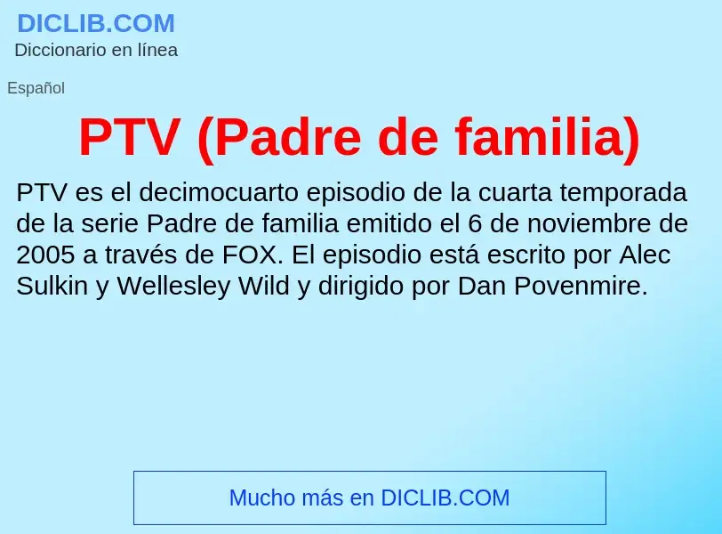 ¿Qué es PTV (Padre de familia)? - significado y definición