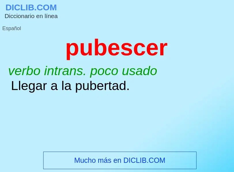 ¿Qué es pubescer? - significado y definición