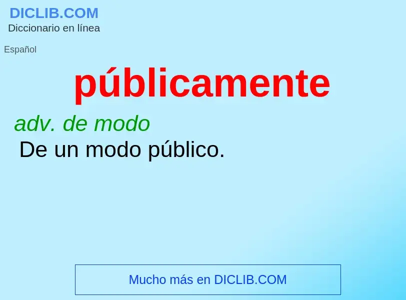 Wat is públicamente - definition