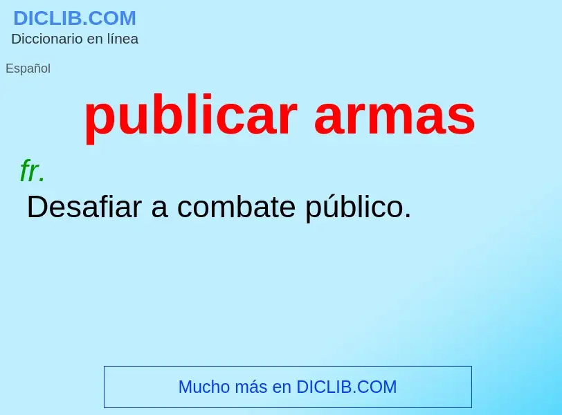 What is publicar armas - meaning and definition