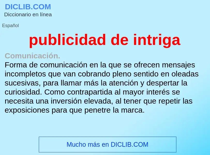 ¿Qué es publicidad de intriga? - significado y definición