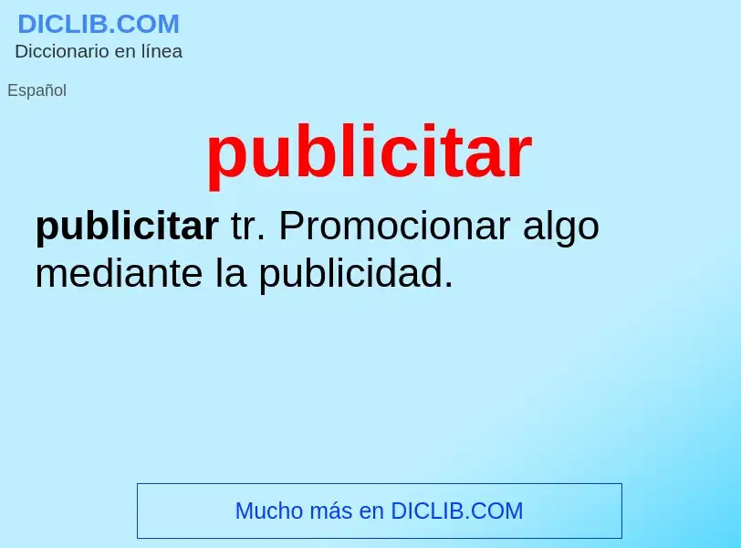 ¿Qué es publicitar? - significado y definición