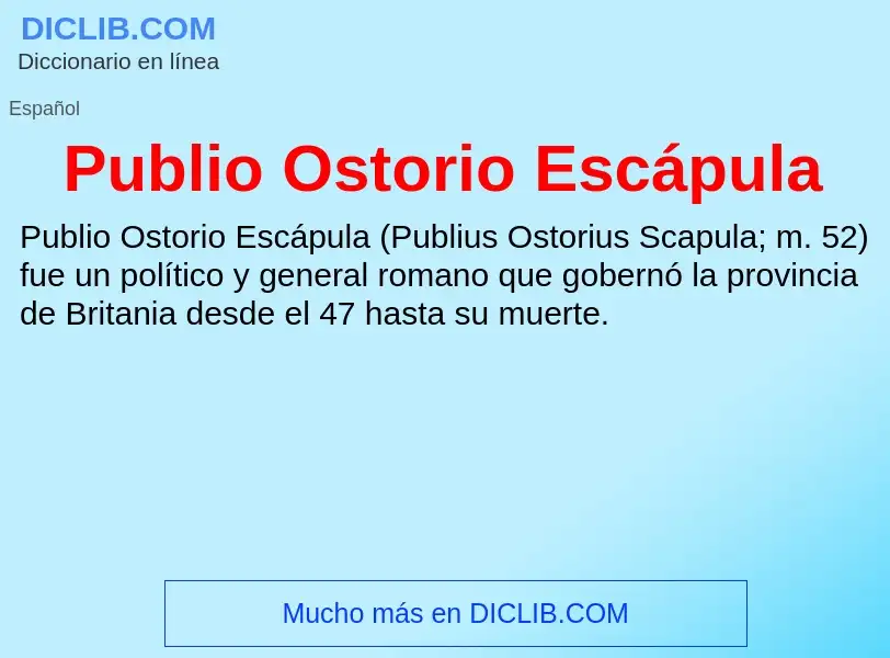 ¿Qué es Publio Ostorio Escápula? - significado y definición