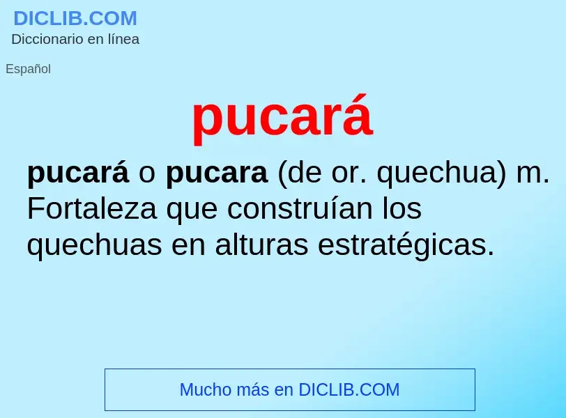 ¿Qué es pucará? - significado y definición