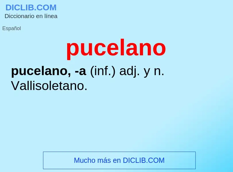 ¿Qué es pucelano? - significado y definición