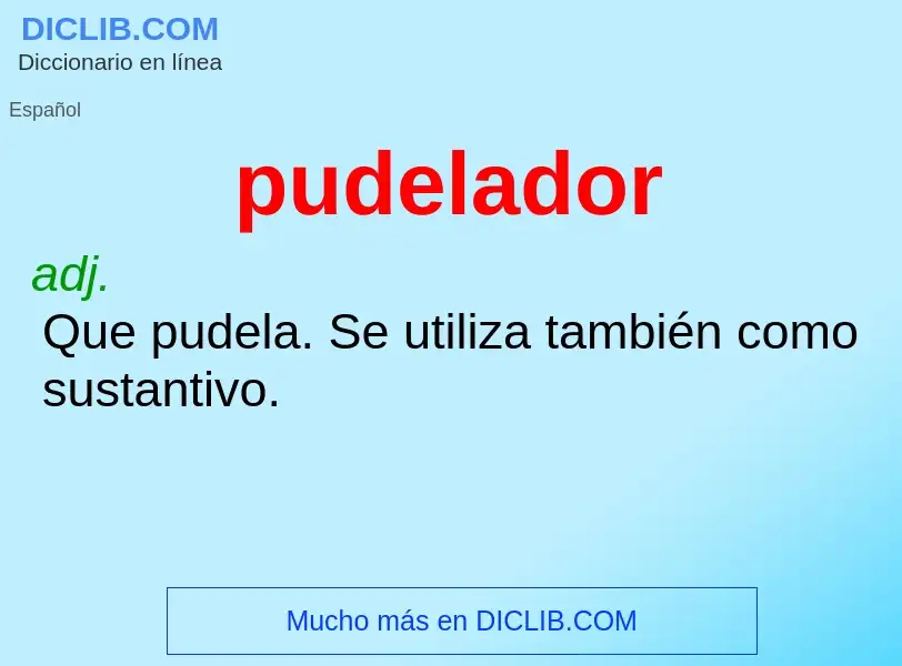 ¿Qué es pudelador? - significado y definición