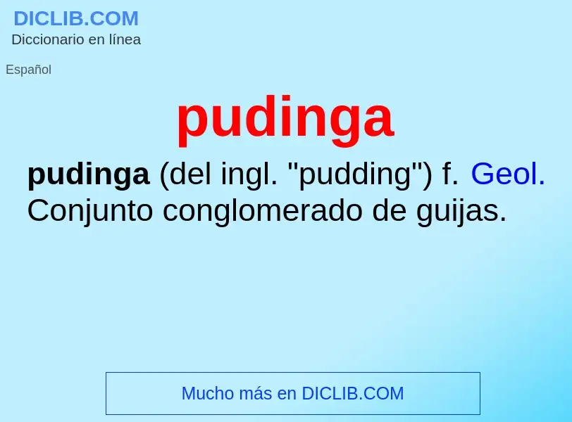 ¿Qué es pudinga? - significado y definición