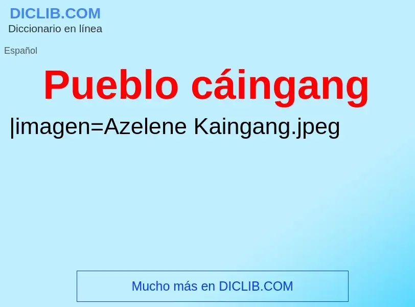 ¿Qué es Pueblo cáingang? - significado y definición