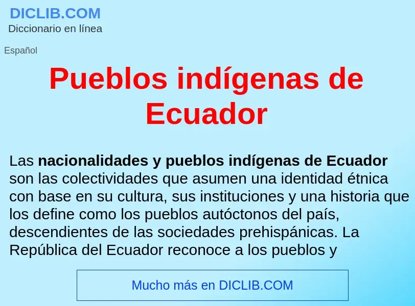 ¿Qué es Pueblos indígenas de Ecuador? - significado y definición