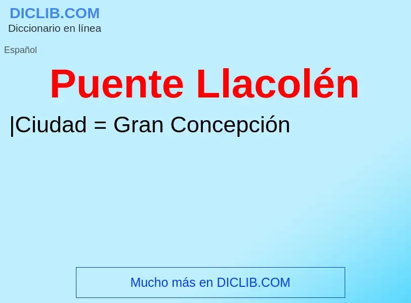 ¿Qué es Puente Llacolén? - significado y definición