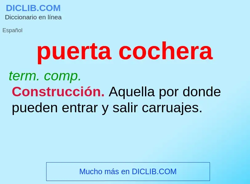 Wat is puerta cochera - definition