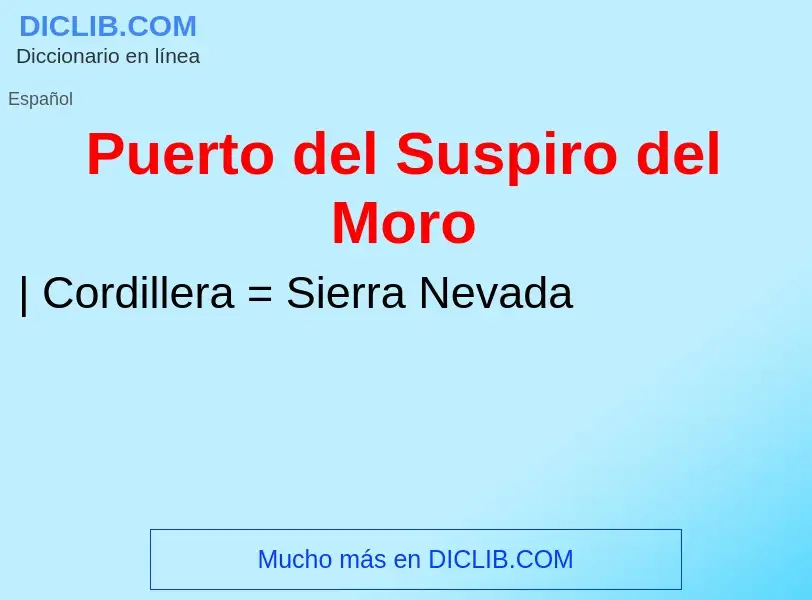 What is Puerto del Suspiro del Moro - meaning and definition