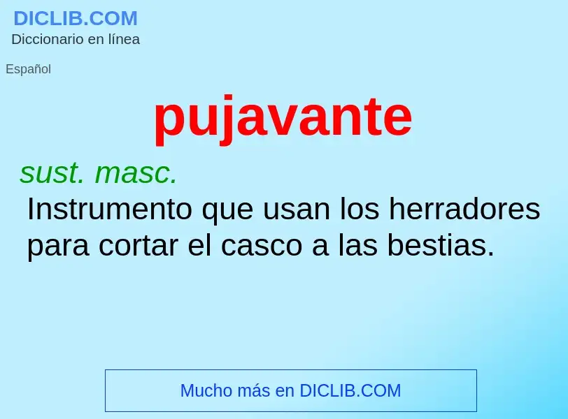 ¿Qué es pujavante? - significado y definición