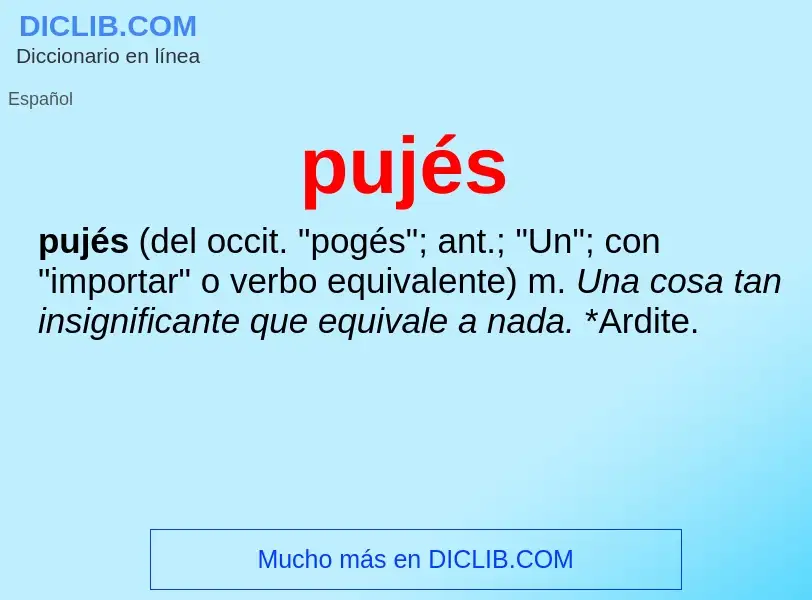 ¿Qué es pujés? - significado y definición