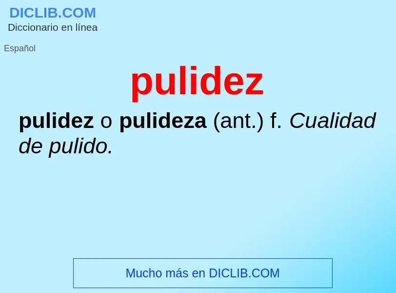 What is pulidez - definition