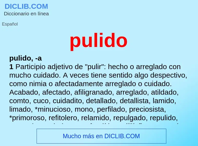 What is pulido - meaning and definition