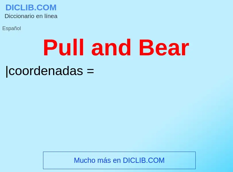 What is Pull and Bear - definition