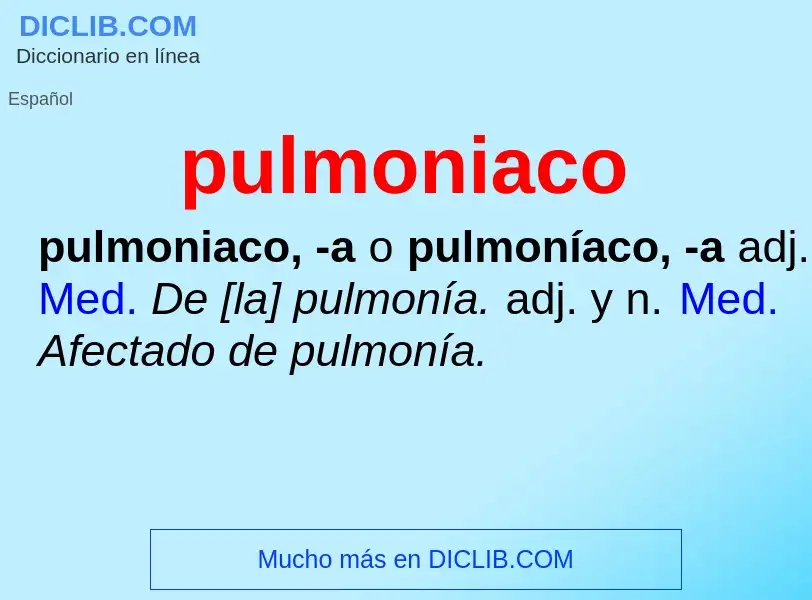 ¿Qué es pulmoniaco? - significado y definición