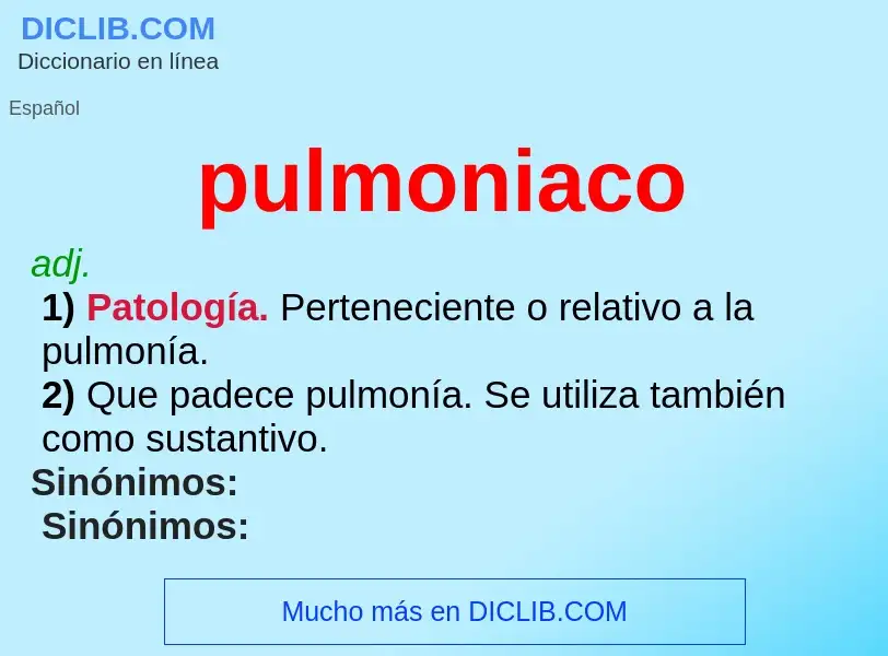 ¿Qué es pulmoniaco? - significado y definición